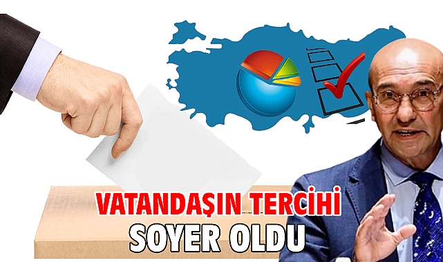 Vatandaşın tercihi Soyer oldu