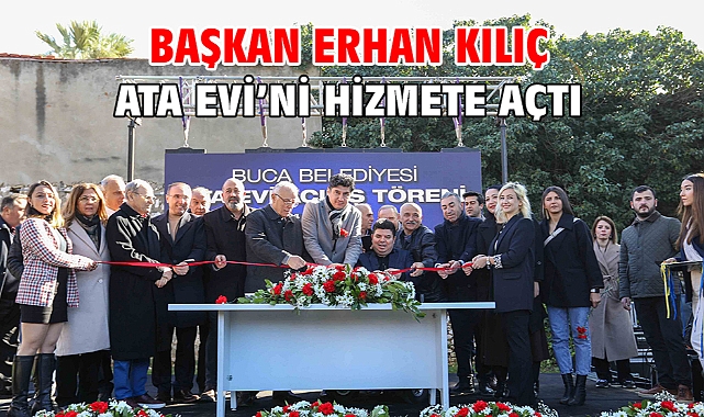 Başkan Erhan Kılıç Ata Evi’ni Hizmete Açtı