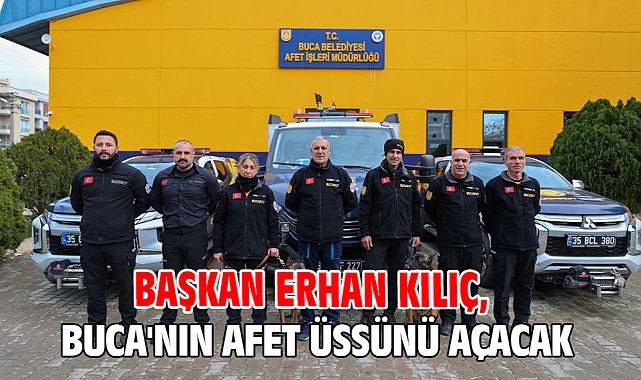 Başkan Erhan Kılıç, Buca'nın Afet Üssünü Açacak