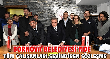 Bornova Belediyesi’nde tüm çalışanları sevindiren sözleşme