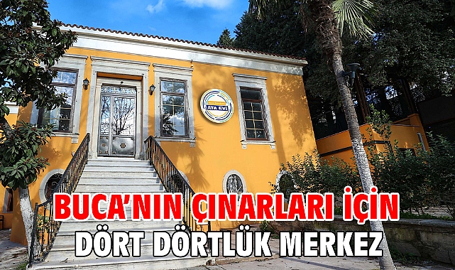 Buca’nın Çınarları İçin Dört Dörtlük Merkez