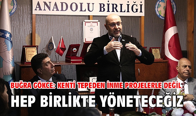 Buğra Gökce: Kenti tepeden inme projelerle değil hep birlikte yöneteceğiz