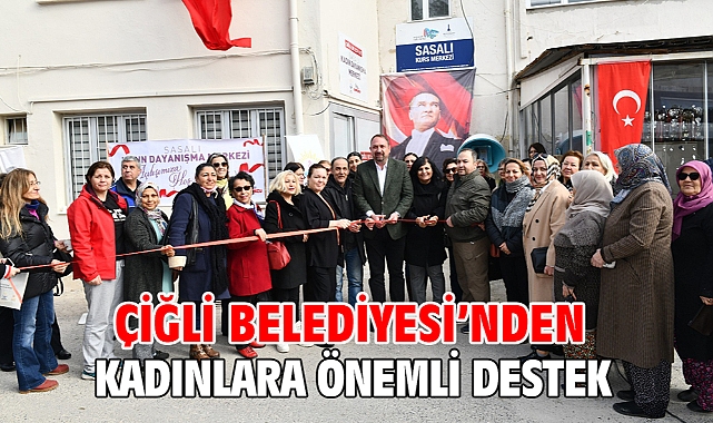 Çiğli Belediyesi’nden Kadınlara Önemli Destek