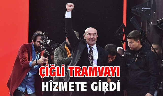 Çiğli Tramvayı hizmete girdi