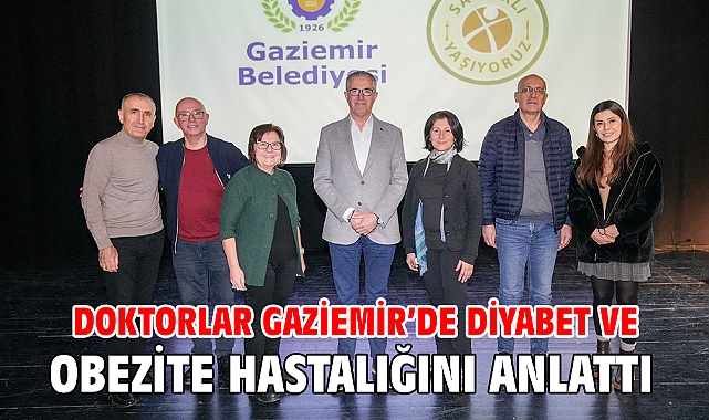 Doktorlar Gaziemir’de diyabet ve obezite hastalığını anlattı