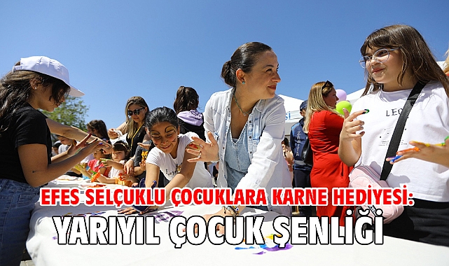 Efes Selçuklu Çocuklara Karne Hediyesi: Yarıyıl Çocuk Şenliği