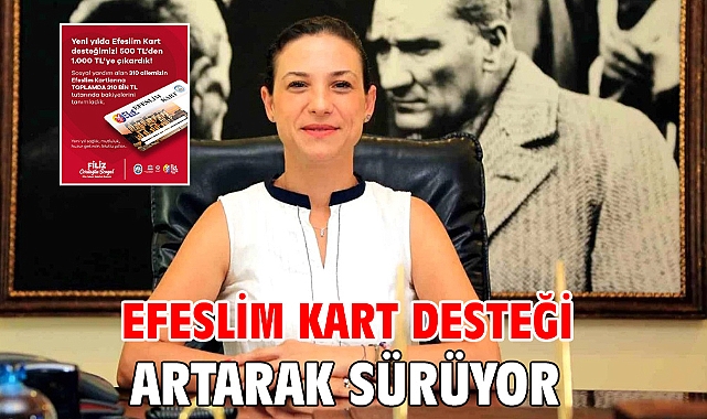 Efeslim Kart Desteği Artarak Sürüyor