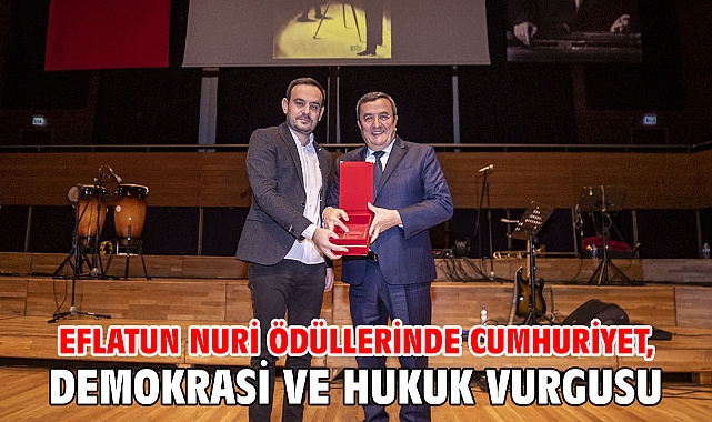 Eflatun Nuri ödüllerinde Cumhuriyet, Demokrasi ve Hukuk vurgusu