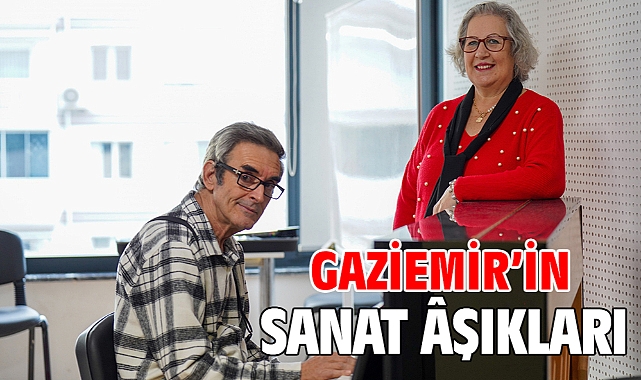 Gaziemir’in sanat âşıkları