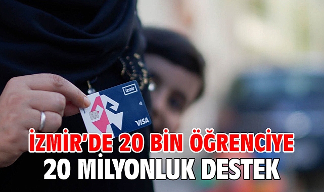 İzmir’de 20 bin öğrenciye 20 milyonluk destek