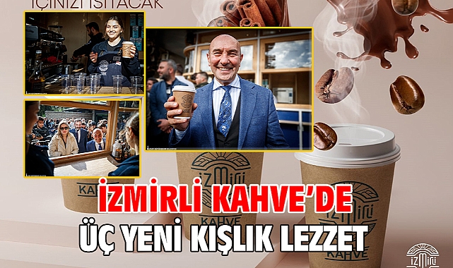 İzmirli Kahve’de üç yeni kışlık lezzet