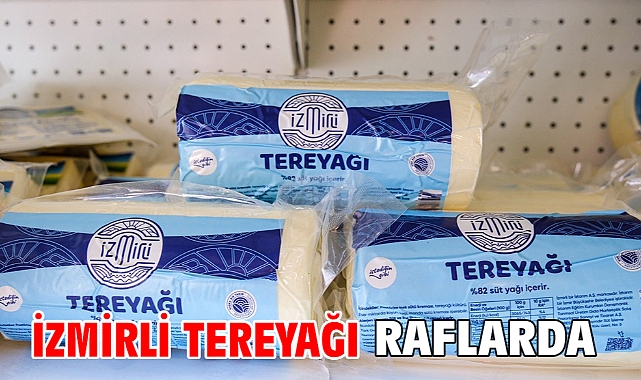 İzmirli tereyağı raflarda