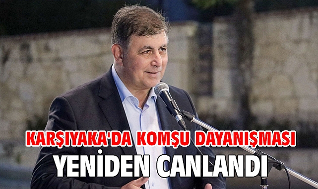 Karşıyaka'da komşu dayanışması yeniden canlandı