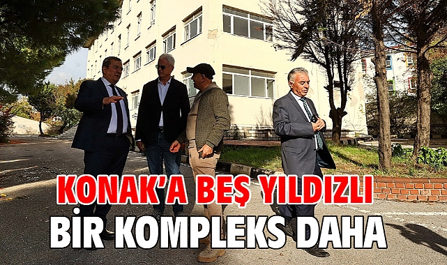 Konak’a Beş Yıldızlı Bir Kompleks Daha
