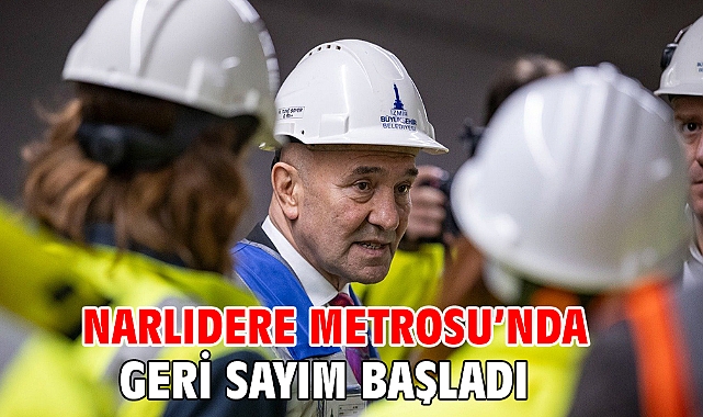 Narlıdere Metrosu’nda geri sayım başladı