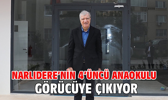 Narlıdere’nin 4’üncü Anaokulu Görücüye Çıkıyor