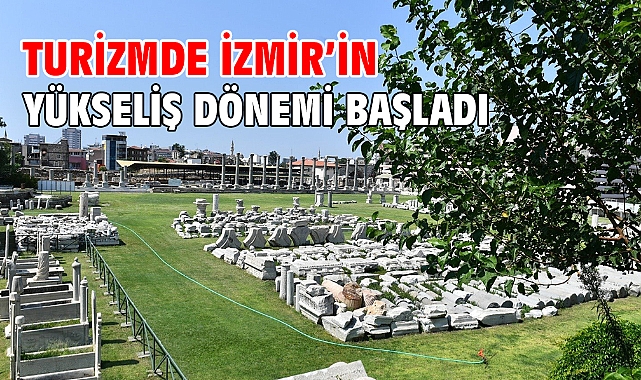 Turizmde İzmir'in yükseliş dönemi başladı