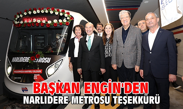 Başkan Engin'den Narlıdere Metrosu Teşekkürü