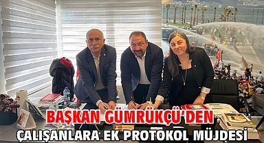 Başkan Gümrükçü’den çalışanlara ek protokol müjdesi