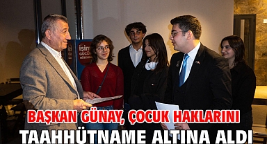 Başkan Günay, Çocuk Haklarını Taahhütname Altına Aldı