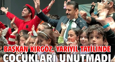 Başkan Kırgöz, Yarıyıl Tatilinde Çocukları Unutmadı