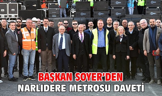 Başkan Soyer’den Narlıdere Metrosu daveti