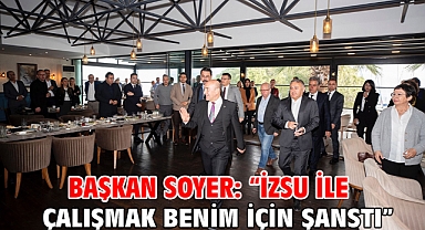 Başkan Soyer: “İZSU ile çalışmak benim için şanstı”