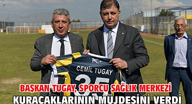 Başkan Tugay, Sporcu Sağlık Merkezi kuracaklarının müjdesini verdi