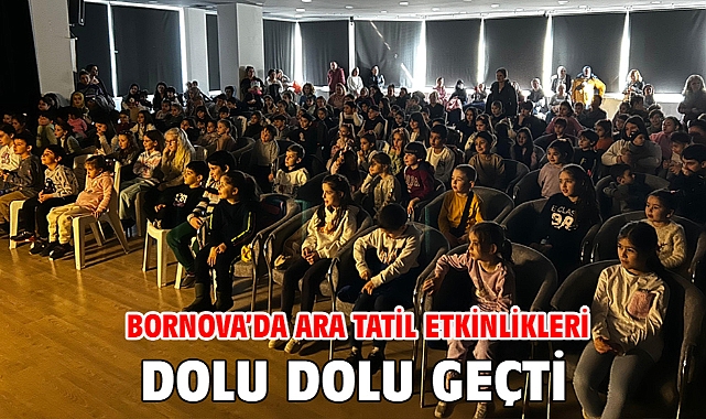 Bornova’da ara tatil etkinlikleri dolu dolu geçti