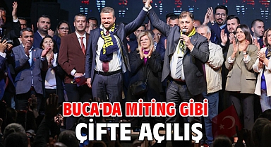 Buca'da miting gibi çifte açılış