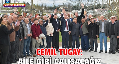 Cemil Tugay: Aile gibi çalışacağız