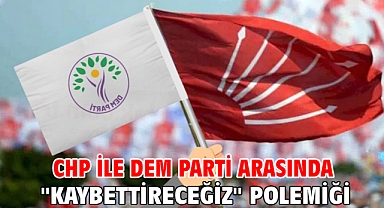 CHP ile DEM Parti arasında