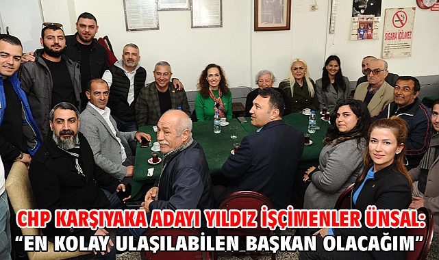 CHP Karşıyaka Adayı Yıldız İşçimenler Ünsal: “En kolay ulaşılabilen başkan olacağım”