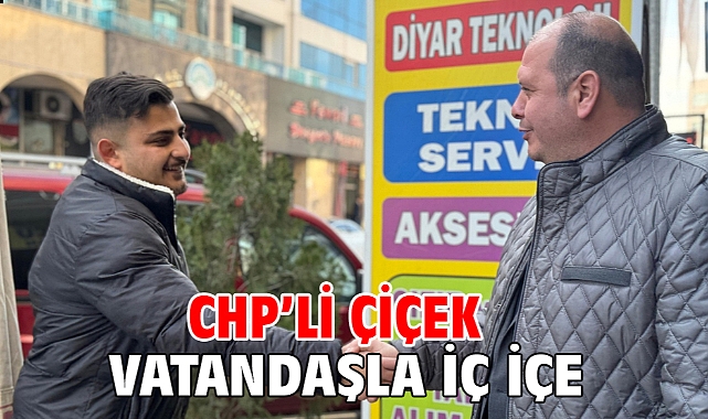 CHP’li Çiçek Vatandaşla İç İçe