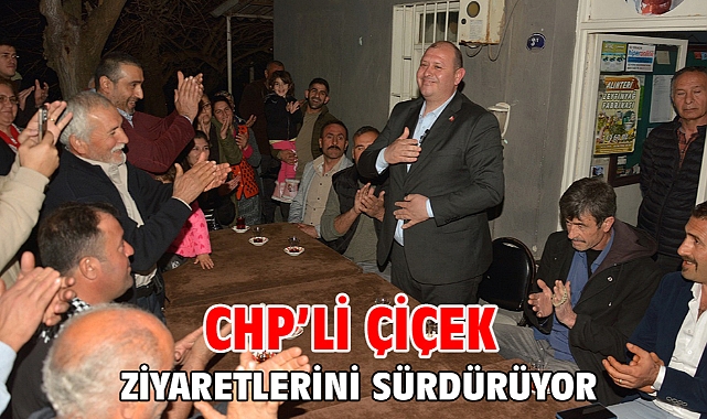 CHP’li Çiçek Ziyaretlerini Sürdürüyor