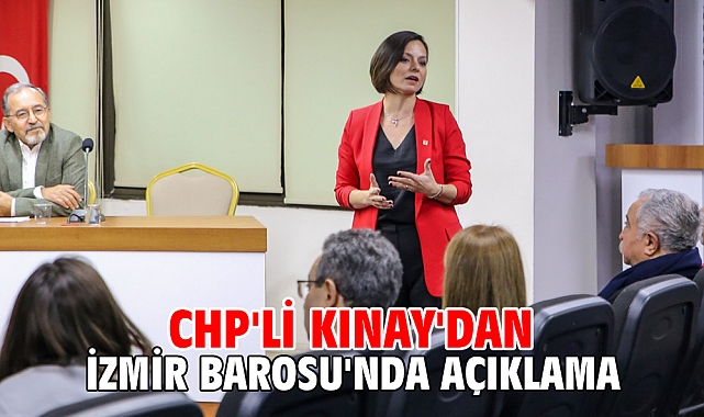 CHP'li Kınay'dan İzmir Barosu'nda açıklama