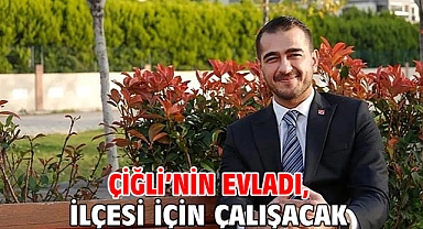Çiğli'nin Evladı, İlçesi İçin Çalışacak