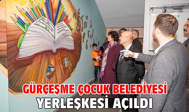 Gürçeşme Çocuk Belediyesi Yerleşkesi açıldı