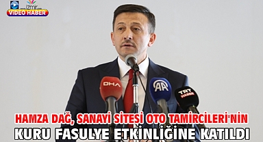 Hamza Dağ, Sanayi Sitesi Oto Tamircileri'nin kuru fasulye etkinliğine katıldı