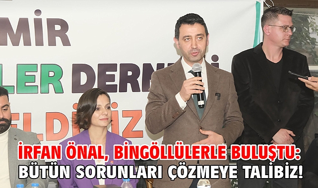 İrfan Önal, Bingöllülerle buluştu: Bütün sorunları çözmeye talibiz!