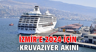 İzmir’e 2024 için kruvaziyer akını