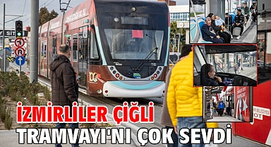 İzmirliler Çiğli Tramvayı'nı çok sevdi
