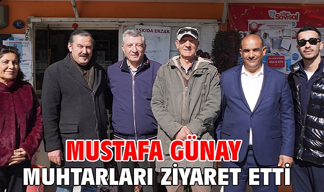 Mustafa Günay Muhtarları Ziyaret Etti
