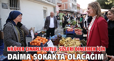 Nilüfer Çınarlı Mutlu: Sizleri dinlemek için daima sokakta olacağım