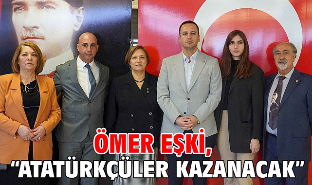 Ömer Eşki, “Atatürkçüler kazanacak”