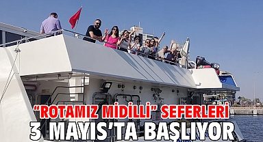“Rotamız Midilli” seferleri 3 Mayıs’ta başlıyor