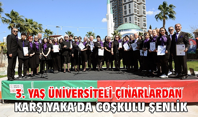 3. Yaş Üniversiteli çınarlardan Karşıyaka’da coşkulu şenlik