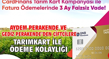 Aydem Perakende ve Gediz Perakende'den Çiftçilere TarımKart ile Ödeme Kolaylığı