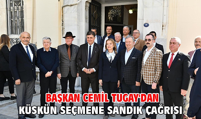 Başkan Cemil Tugay'dan küskün seçmene sandık çağrısı