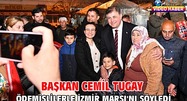 Başkan Cemil Tugay Ödemişlilerle İzmir Marşı'nı söyledi